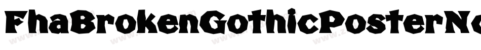 FhaBrokenGothicPosterNc-nEMg字体转换