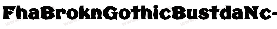 FhaBroknGothicBustdaNc-eDpe字体转换