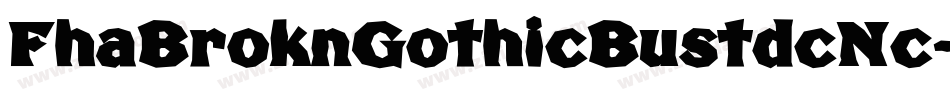FhaBroknGothicBustdcNc-O2OO字体转换
