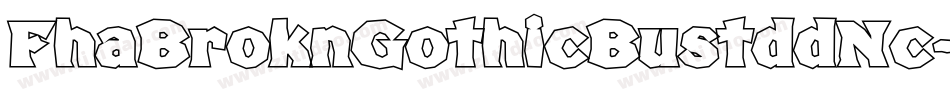 FhaBroknGothicBustddNc-Z4Gq字体转换