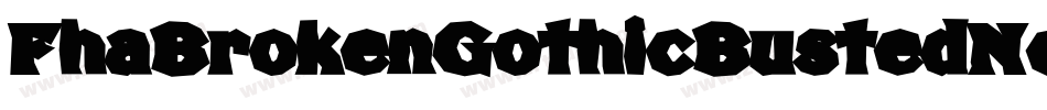 FhaBrokenGothicBustedNc-3WwX字体转换