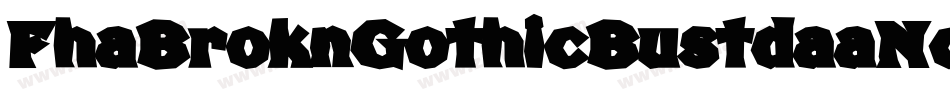 FhaBroknGothicBustdaaNc-04av字体转换