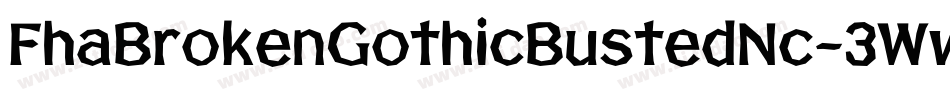 FhaBrokenGothicBustedNc-3WwX字体转换