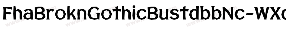 FhaBroknGothicBustdbbNc-WXqV字体转换