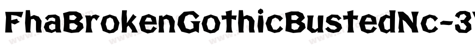 FhaBrokenGothicBustedNc-3WwX字体转换