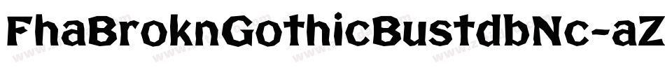 FhaBroknGothicBustdbNc-aZAa字体转换