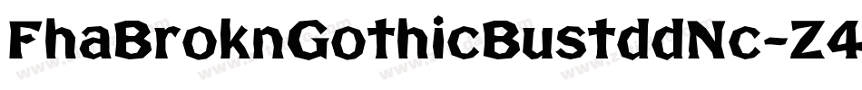 FhaBroknGothicBustddNc-Z4Gq字体转换