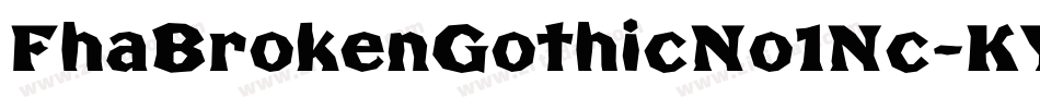 FhaBrokenGothicNo1Nc-KYaW字体转换