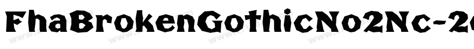 FhaBrokenGothicNo2Nc-2eKW字体转换