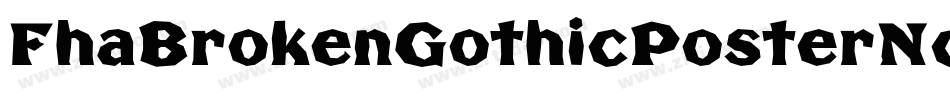 FhaBrokenGothicPosterNc-nEMg字体转换