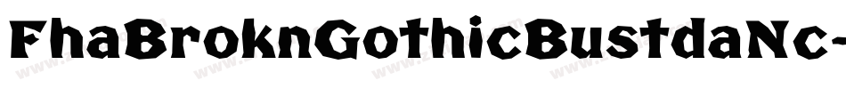 FhaBroknGothicBustdaNc-eDpe字体转换