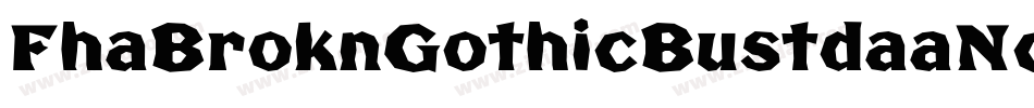 FhaBroknGothicBustdaaNc-04av字体转换