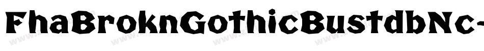 FhaBroknGothicBustdbNc-aZAa字体转换