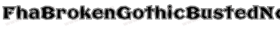 FhaBrokenGothicBustedNc-3WwX字体转换