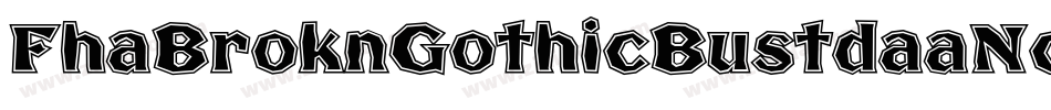 FhaBroknGothicBustdaaNc-04av字体转换
