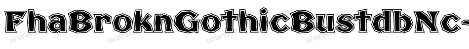 FhaBroknGothicBustdbNc-aZAa字体转换