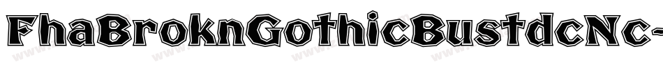 FhaBroknGothicBustdcNc-O2OO字体转换