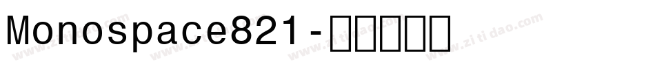 Monospace821字体转换
