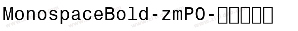 MonospaceBold-zmP0字体转换