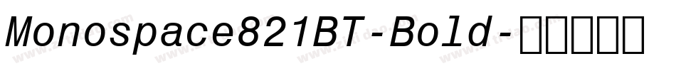 Monospace821BT-Bold字体转换