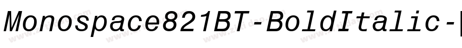 Monospace821BT-BoldItalic字体转换