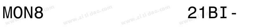 MON821BI字体转换