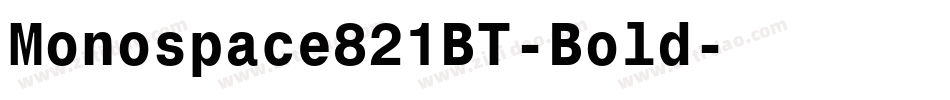 Monospace821BT-Bold字体转换