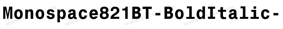 Monospace821BT-BoldItalic字体转换