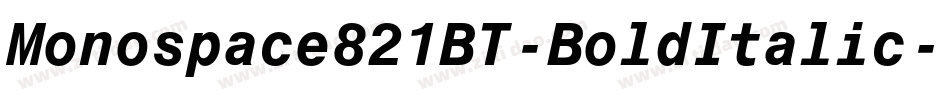 Monospace821BT-BoldItalic字体转换