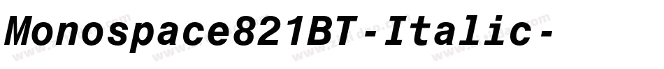 Monospace821BT-Italic字体转换