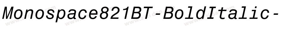 Monospace821BT-BoldItalic字体转换