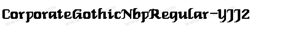 CorporateGothicNbpRegular-YJJ2字体转换