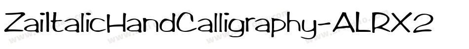 ZaiItalicHandCalligraphy-ALRX2字体转换 ZaiItalicHandCalligraphy-ALRX2字体转换