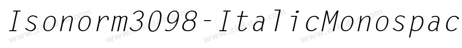 Isonorm3098-ItalicMonospaced字体转换