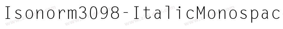 Isonorm3098-ItalicMonospaced字体转换