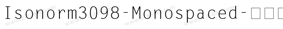 Isonorm3098-Monospaced字体转换