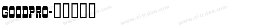 goodpro字体转换
