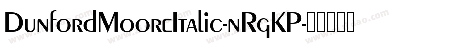 DunfordMooreItalic-nRgKP字体转换