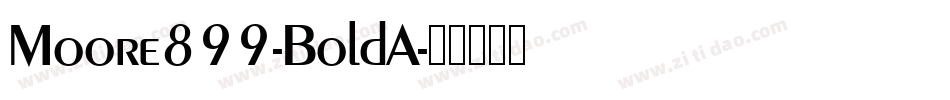 Moore899-BoldA字体转换