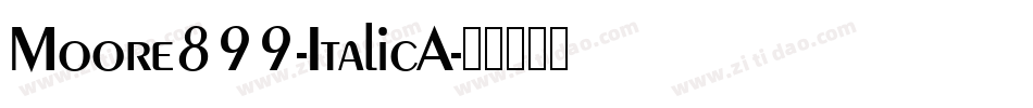 Moore899-ItalicA字体转换