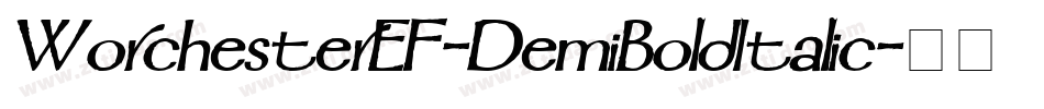 WorchesterEF-DemiBoldItalic字体转换