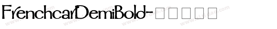 FrenchcarDemiBold字体转换