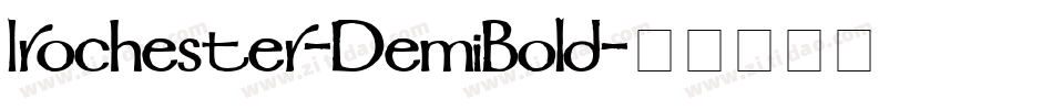 Irochester-DemiBold字体转换 Irochester-DemiBold字体转换
