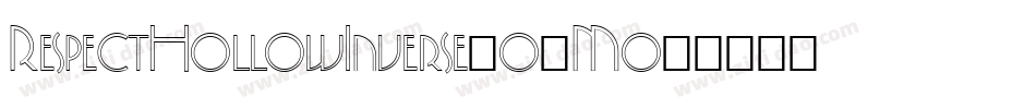 RespectHollowInverse-o5Mo字体转换 RespectHollowInverse-o5Mo字体转换