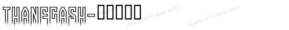 ThaneGash字体转换