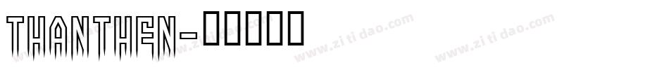 Thanthen字体转换