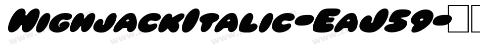 HighjackItalic-EaJ59字体转换