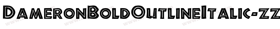 DameronBoldOutlineItalic-zzV3字体转换