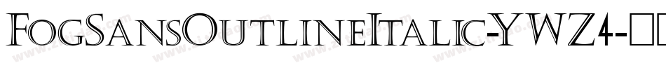 FogSansOutlineItalic-YWZ4字体转换