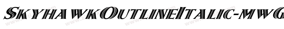 SkyhawkOutlineItalic-mwG5字体转换 SkyhawkOutlineItalic-mwG5字体转换